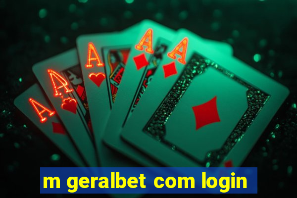 m geralbet com login